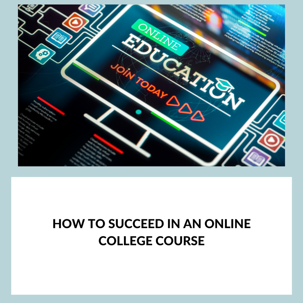 How to Succeed in an Online College Course